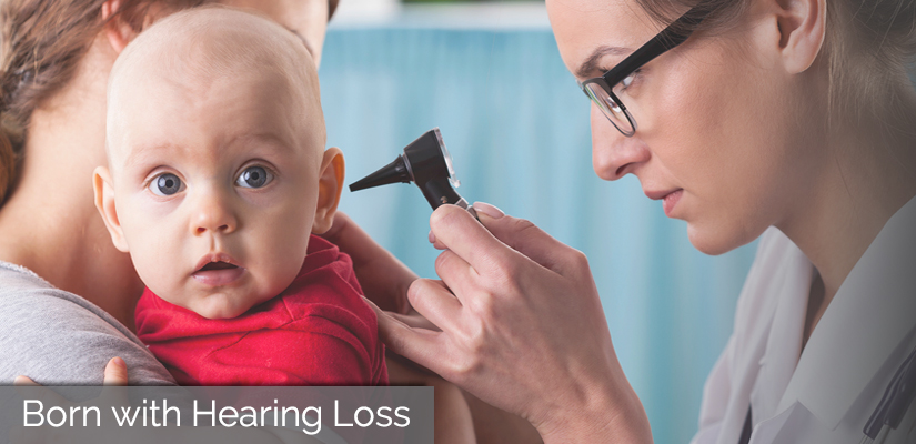 Born with a Hearing Loss