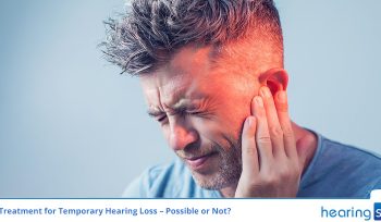 Treatment for Temporary Hearing Loss – Possible or Not?