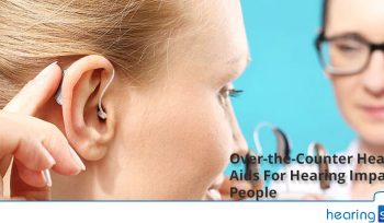 Over-the-Counter Hearing Aids For Hearing Impaired People