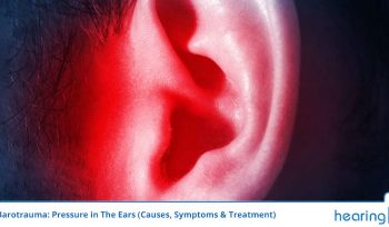 Ear Barotrauma: Pressure in The Ears (Causes, Symptoms & Treatment)