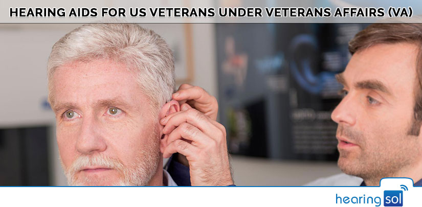 Hearing Aids For US Veterans Under Veterans Affairs (VA)
