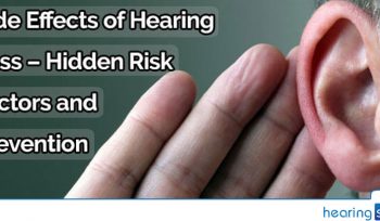 Side Effects of Hearing Loss - Hidden Risk Factors & Prevention