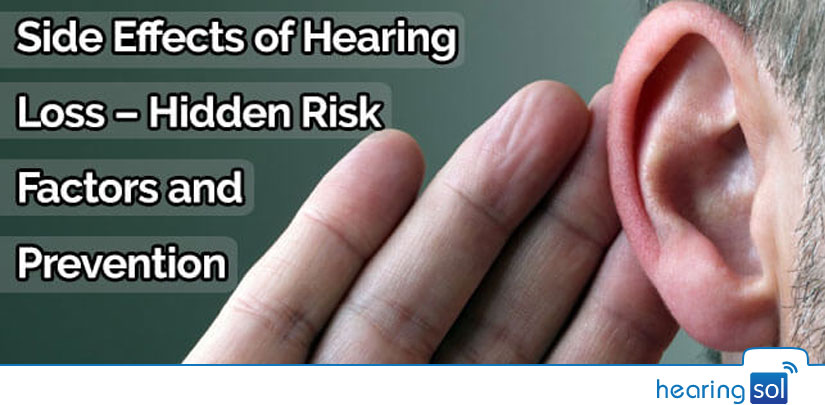 Side Effects of Hearing Loss - Hidden Risk Factors & Prevention