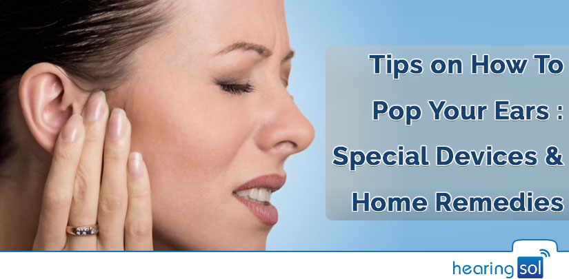 Tips on How To Pop Your Ears : Special Devices & Home Remedies