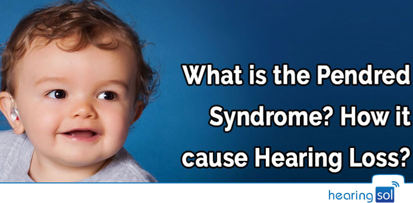 What is the Pendred Syndrome? How it cause Hearing Loss?