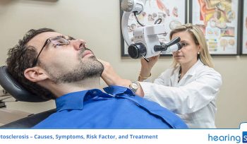 Otosclerosis – Causes, Symptoms, Risk Factor, and Treatment