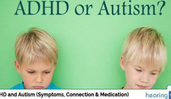 ADHD and Autism (Symptoms, Connection & Medication)