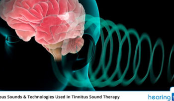 Various Sounds & Technologies Used in Tinnitus Sound Therapy