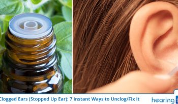 Clogged Ears (Stopped Up Ear): 7 Instant Ways to Unclog/Fix it