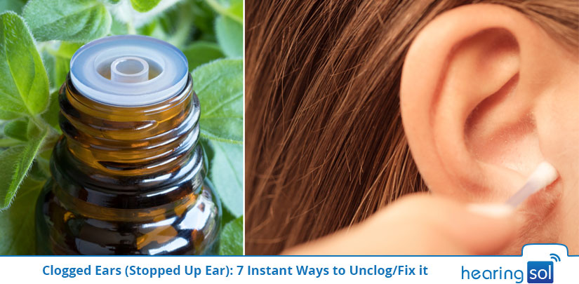 Clogged Ears (Stopped Up Ear): 7 Instant Ways to Unclog/Fix it