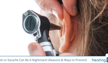 Ear Pain or Earache Can Be A Nightmare