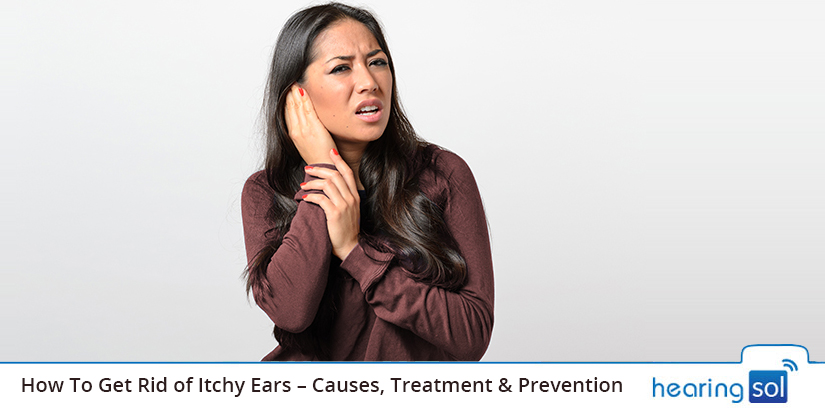 How To Get Rid of Itchy Ears – Causes, Treatment & Prevention