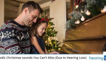 Melodic Christmas sounds You Can’t Miss (Due to Hearing Loss)