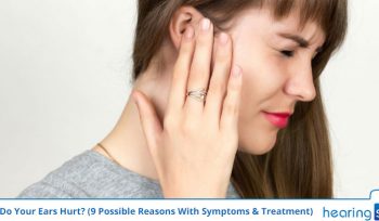 Why Do Your Ears Hurt Possible Reasons With Symptoms & Treatment