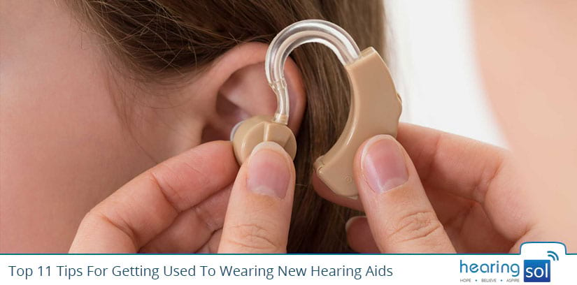 Top 11 Tips For Getting Used To Hearing Aids