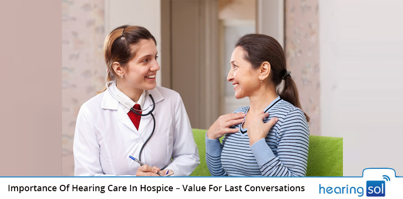 Importance Of Hearing Care In Hospice - Value For Last Conversations